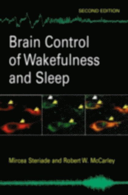Robert W. McCarley, Mircea M. Steriade - Brain Control of Wakefulness and Sleep, E-bok