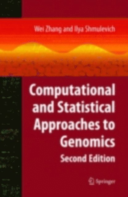 Ilya Shmulevich, Wei Zhang - Computational and Statistical Approaches to Genomics, E-bok