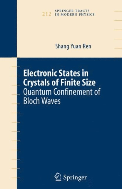 SHANGYUAN REN - Electronic States in Crystals of Finite Size, E-bok