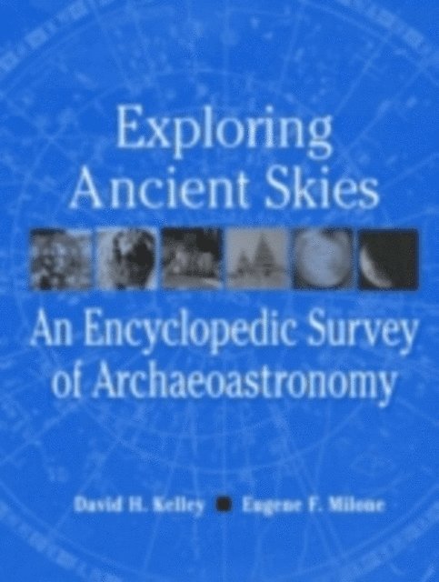 Eugene F. Milone, David H. Kelley - Exploring Ancient Skies, E-bok