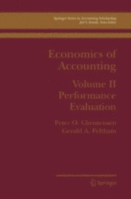 Gerald Feltham, Peter Ove Christensen - Economics of Accounting, E-bok