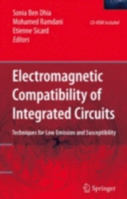 Etienne Sicard, Mohamed Ramdani, Sonia Ben Dhia - Electromagnetic Compatibility of Integrated Circuits, E-bok. Tillgänglighet: Lägg i varukorg