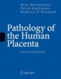 Pathology of the Human Placenta, 5th Edition