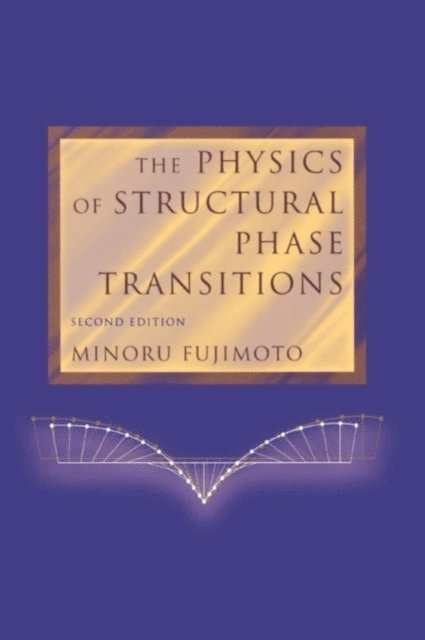 Minoru Fujimoto - Physics of Structural Phase Transitions, E-bok