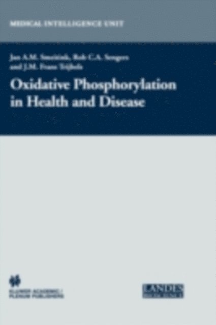 Jan A.M. Smeitink - Oxidative Phosphorylation in Health and Disease, E-bok