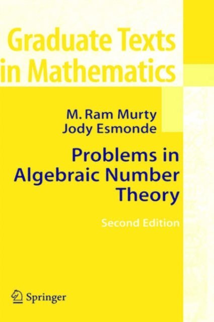 Jody (Indigo) Esmonde, M. Ram Murty - Problems in Algebraic Number Theory, E-bok
