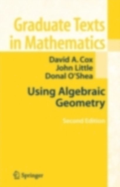 Donal O'Shea, John Little, David A. Cox - Using Algebraic Geometry, E-bok