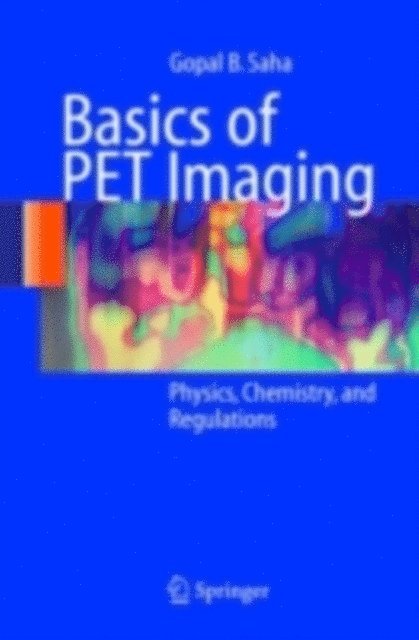 Gopal B. Saha - Basics of PET Imaging, E-bok. Tillgänglighet: Lägg i varukorg