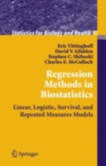 Charles E. McCulloch, Stephen C. Shiboski, David V. Glidden, Eric Vittinghoff - Regression Methods in Biostatistics, E-bok