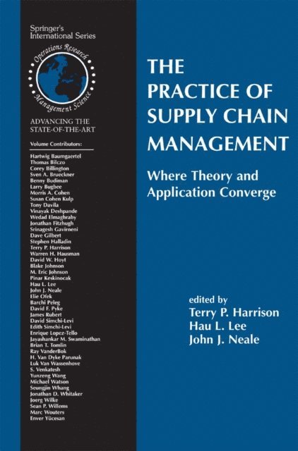 John J. Neale, Hau L. Lee, Terry P. Harrison - Practice of Supply Chain Management: Where Theory and Application Converge, E-bok
