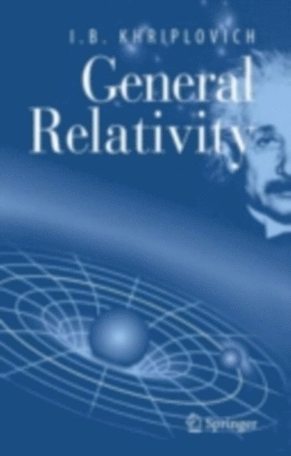 I.B. Khriplovich - General Relativity, E-bok