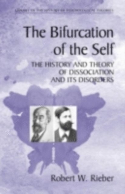 Robert W. Rieber - Bifurcation of the Self, E-bok