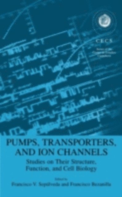 Francisco Bezanilla, Francisco Sepulveda - Pumps, Transporters, and Ion Channels, E-bok