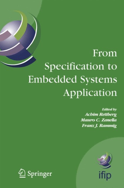 Franz J. Rammig, Mauro C. Zanella, Achim Rettberg - From Specification to Embedded Systems Application, E-bok