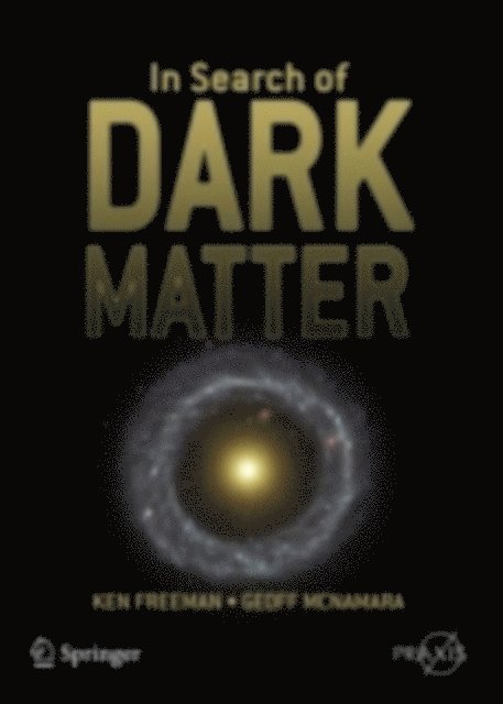Geoff McNamara, Ken Freeman - In Search of Dark Matter, E-bok