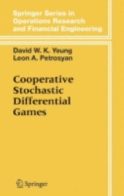 Leon A. Petrosjan, David W.K. Yeung - Cooperative Stochastic Differential Games, E-bok