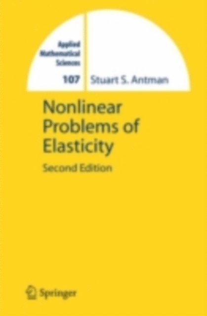 Stuart Antman - Nonlinear Problems of Elasticity, E-bok