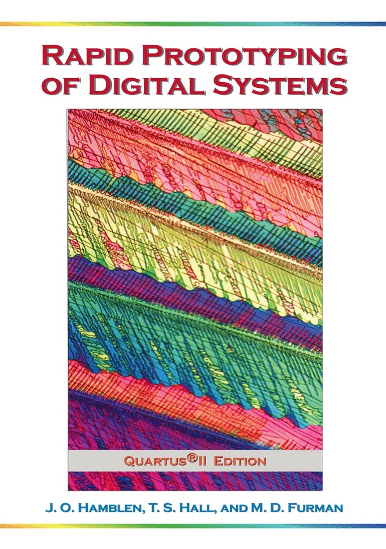 James O. Hamblen, Tyson S. Hall, Michael D. Furman - Rapid Prototyping of Digital Systems, Häftad. Tillgänglighet: Lägg i varukorg