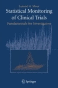 Lemuel A. Moye - Statistical Monitoring of Clinical Trials, E-bok
