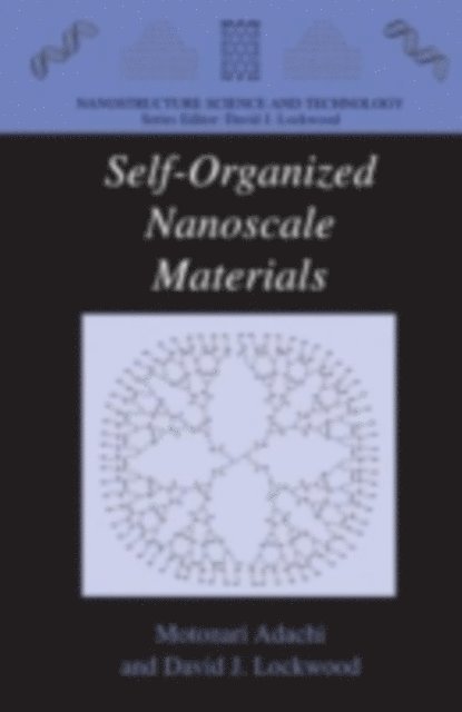 David J. Lockwood, Motonari Adachi - Self-Organized Nanoscale Materials, E-bok