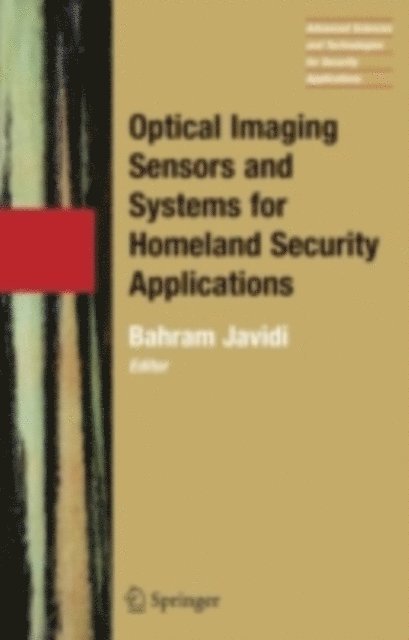 Bahram Javidi - Optical Imaging Sensors and Systems for Homeland Security Applications, E-bok