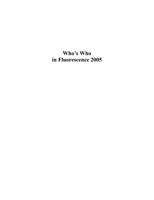 Joseph R. Lakowicz, Chris D. Geddes - Who's Who in Fluorescence 2005, E-bok
