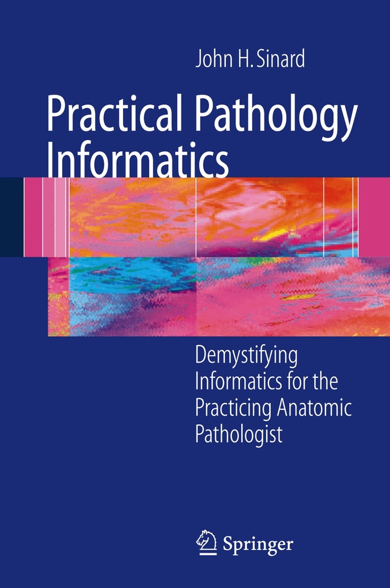 John Sinard - Practical Pathology Informatics, Häftad. Tillgänglighet: Lägg i varukorg