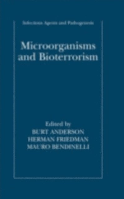 Mauro Bendinelli, Herman Friedman, Burt Anderson - Microorganisms and Bioterrorism, E-bok