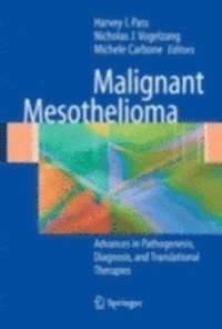 Michele Carbone, Nicholas Vogelzang, Harvey I. Pass - Malignant Mesothelioma, E-bok