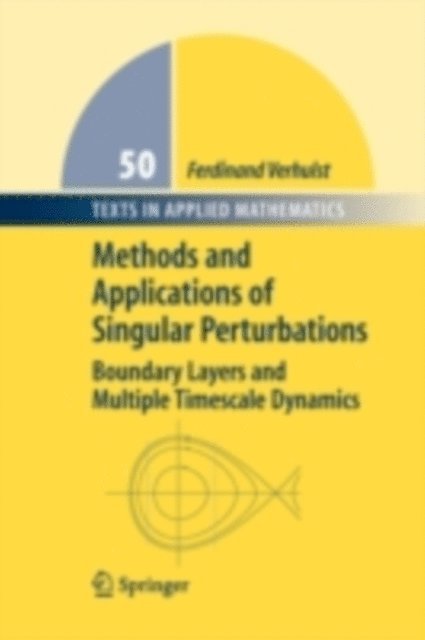 Ferdinand Verhulst - Methods and Applications of Singular Perturbations, E-bok