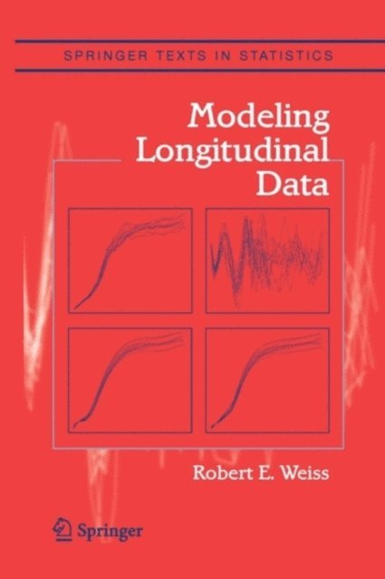 Robert E. Weiss - Modeling Longitudinal Data, E-bok