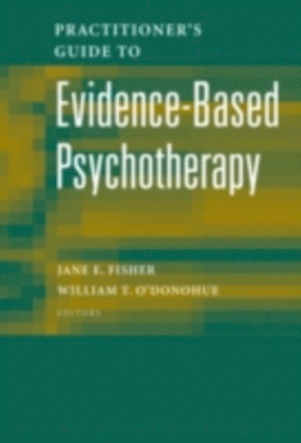 William O'Donohue, Jane E. Fisher - Practitioner's Guide to Evidence-Based Psychotherapy, E-bok