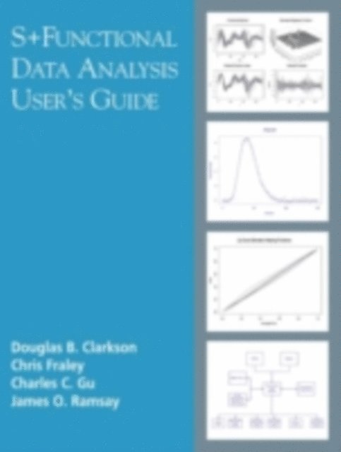 James Ramsay, Charles Gu, Chris Fraley, Douglas B. Clarkson - S+Functional Data Analysis, E-bok