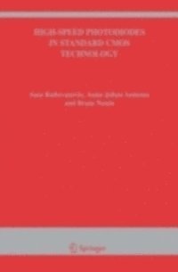 Bram Nauta, Anne-Johan Annema, Sasa Radovanovic - High-Speed Photodiodes in Standard CMOS Technology, E-bok