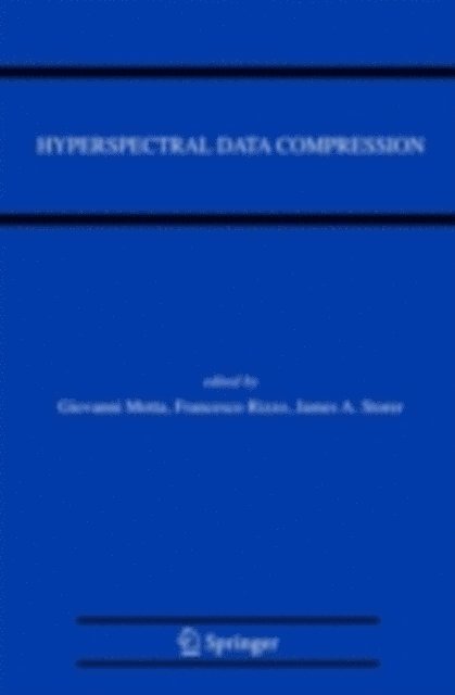 James A. Storer, Francesco Rizzo, Giovanni Motta - Hyperspectral Data Compression, E-bok