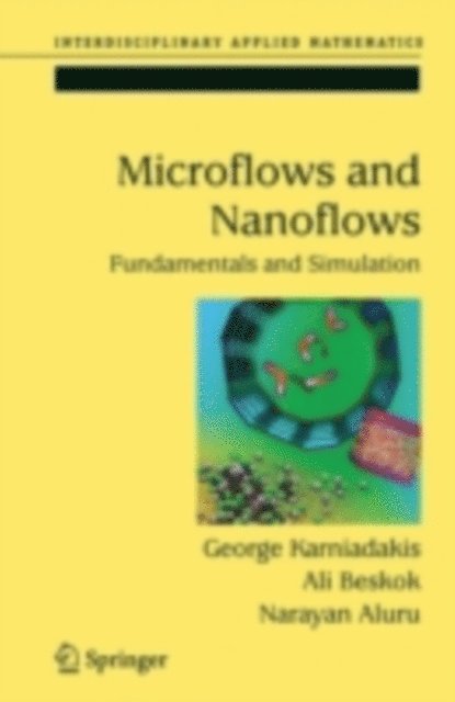 Narayan Aluru, Ali Beskok, George Karniadakis - Microflows and Nanoflows, E-bok