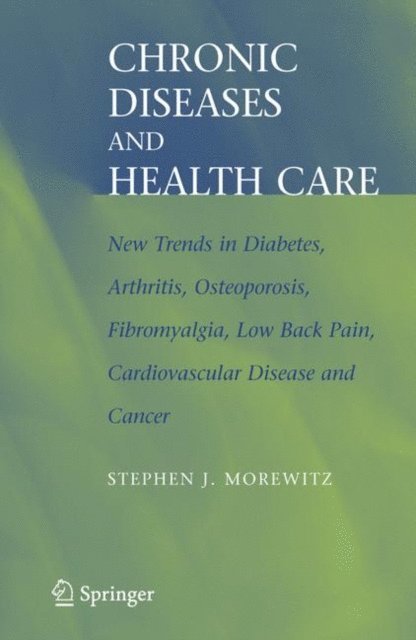 Stephen J. Morewitz - Chronic Diseases and Health Care, E-bok