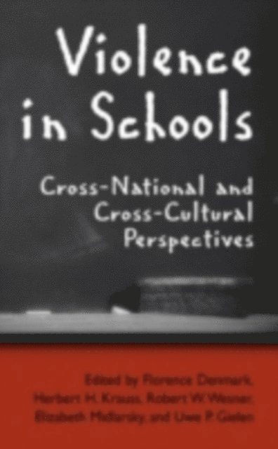 R. Wesner, Elizabeth Midlarsky, Herbert H. Krauss, Uwe Gielen, Florence Denmark - Violence in Schools, E-bok