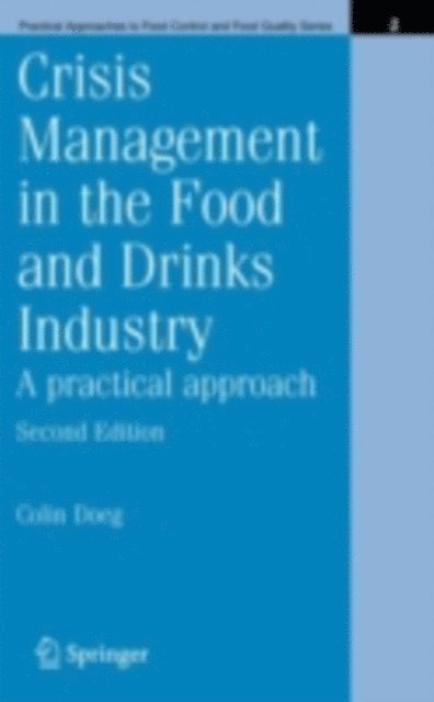 Colin Doeg - Crisis Management in the Food and Drinks Industry: A Practical Approach, E-bok