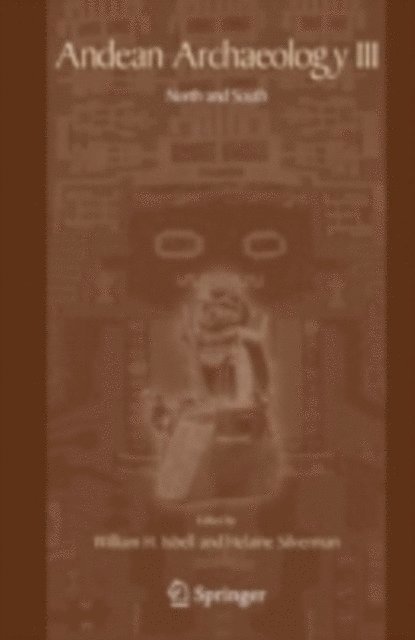 Helaine Silverman, William Isbell - Andean Archaeology III, E-bok