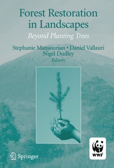 Daniel Vallauri, Stephanie Mansourian - Forest Restoration in Landscapes, E-bok