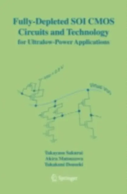 Takakuni Douseki, Akira Matsuzawa, Takayasu Sakurai - Fully-Depleted SOI CMOS Circuits and Technology for Ultralow-Power Applications, E-bok. Tillgänglighet: Lägg i varukorg