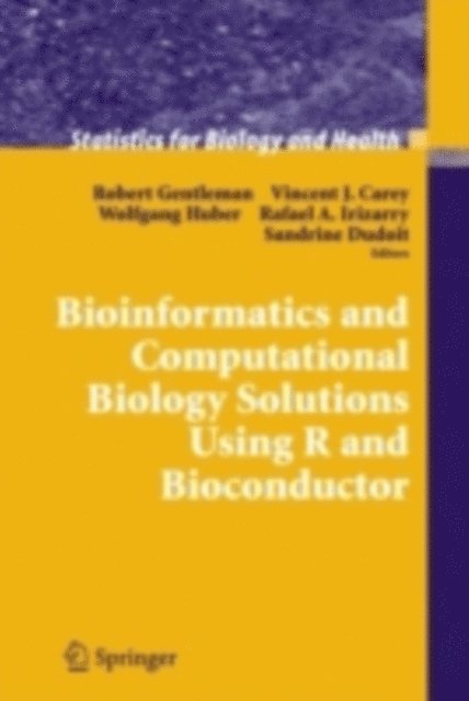 Sandrine Dudoit, Rafael Irizarry, Wolfgang Huber, Vincent Carey, Robert Gentleman - Bioinformatics and Computational Biology Solutions Using R and Bioconductor, E-bok