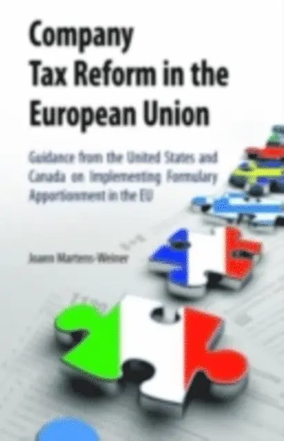 Joann Martens-Weiner - Company Tax Reform in the European Union, E-bok. Tillgänglighet: Lägg i varukorg
