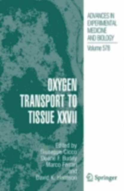 Marc Ferrari, Duane F. Bruley, Giuseppe Cicco - Oxygen Transport to Tissue XXVII, E-bok