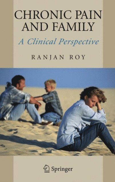 Ranjan Roy - Chronic Pain and Family, E-bok