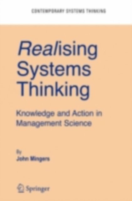 John Mingers - Realising Systems Thinking: Knowledge and Action in Management Science, E-bok