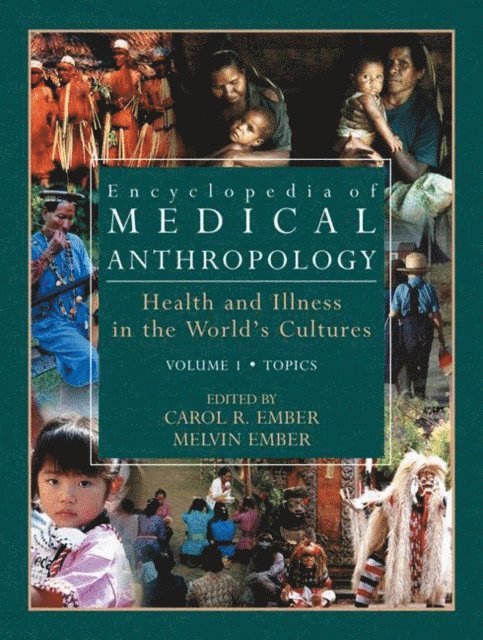 Melvin Ember, Carol R. Ember - Encyclopedia of Medical Anthropology, E-bok