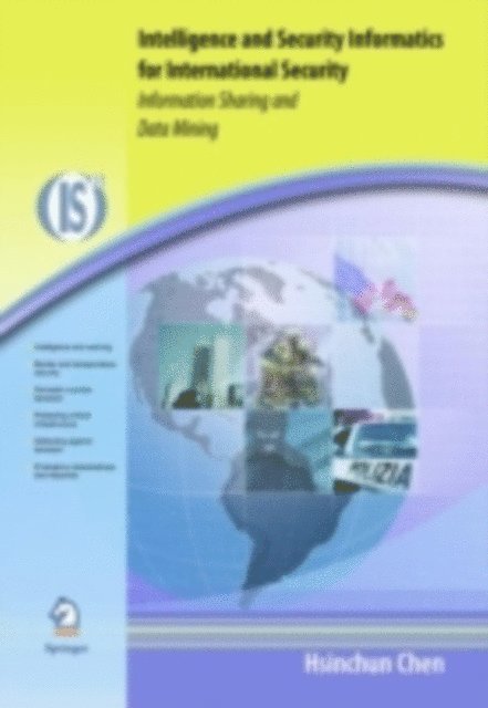 Hsinchun Chen - Intelligence and Security Informatics for International Security, E-bok