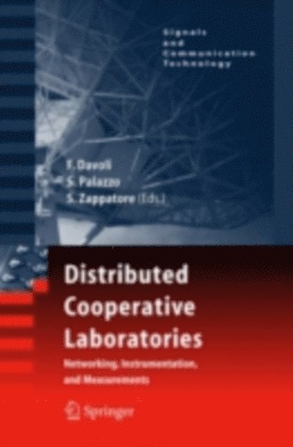 Sandro Zappatore, Sergio Palazzo, Franco Davoli - Distributed Cooperative Laboratories: Networking, Instrumentation, and Measurements, E-bok
